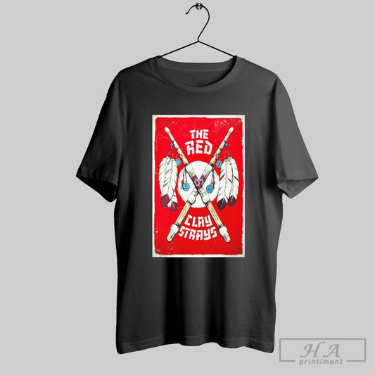The Red Clay Strays Feb 20 2025 Choctaw Casino Durant Ok Poster T Shirt