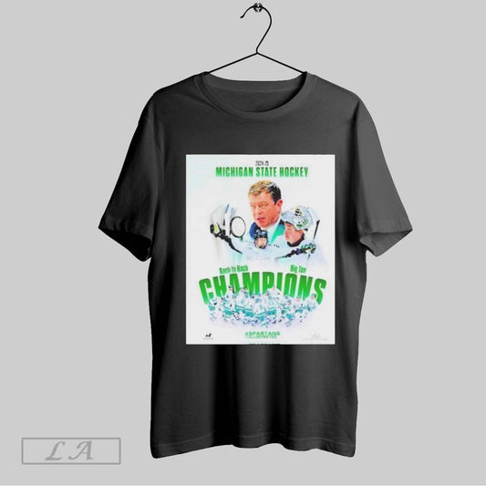 Top 2024 25 Michigan State Hockey Back To Back Big Ten Champions T Shirt Sweatshirt Hoodie Shirt
