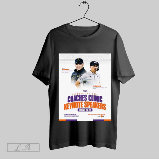 Top 2025 Clemson Tigers Football Coaches Clinic Keynote Speakers Jeff Monken Dave Clawson March 28 29 Poster T Shirt