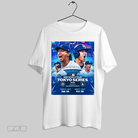 Top 2025 Mlb Tokyo Series Los Angeles Dodgers Vs Chicago Cubs Kickoff The Regular Season March 18 19 Poster T Shirt