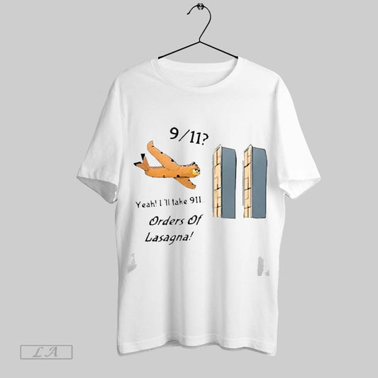 Top 911 Yeah Ill Take 911 Orders Of Lasagna 2025 T Shirt Sweatshirt Hoodie Shirt