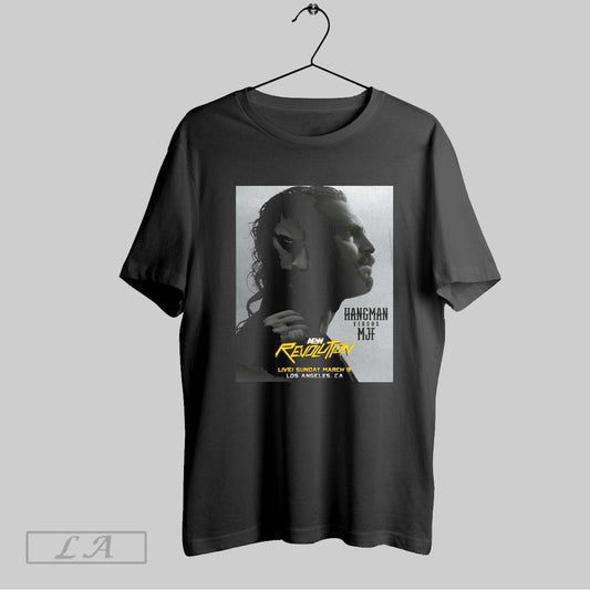 Top Aew Revolution Hangman Adam Page Versus Mjf Sunday March 9 2025 Los Angeles Ca Poster T Shirt Sweatshirt Hoodie Shirt