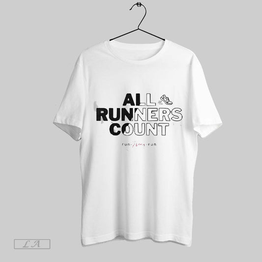Top All Runners Count Gift For Runners And Joggers Run Strong Run 2025 T Shirt Sweatshirt Hoodie Shirt