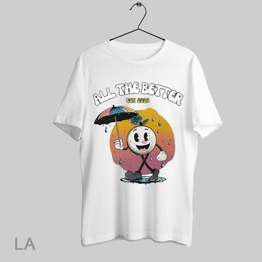 Top All The Better Rainy Day With Albert Est 2023 T Shirt Sweatshirt Hoodie Shirt