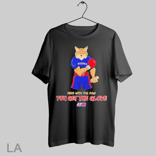 Top Arizona Wildcats Mess With The Pan You Get The Glov T Shirt Sweatshirt Hoodie Shirt