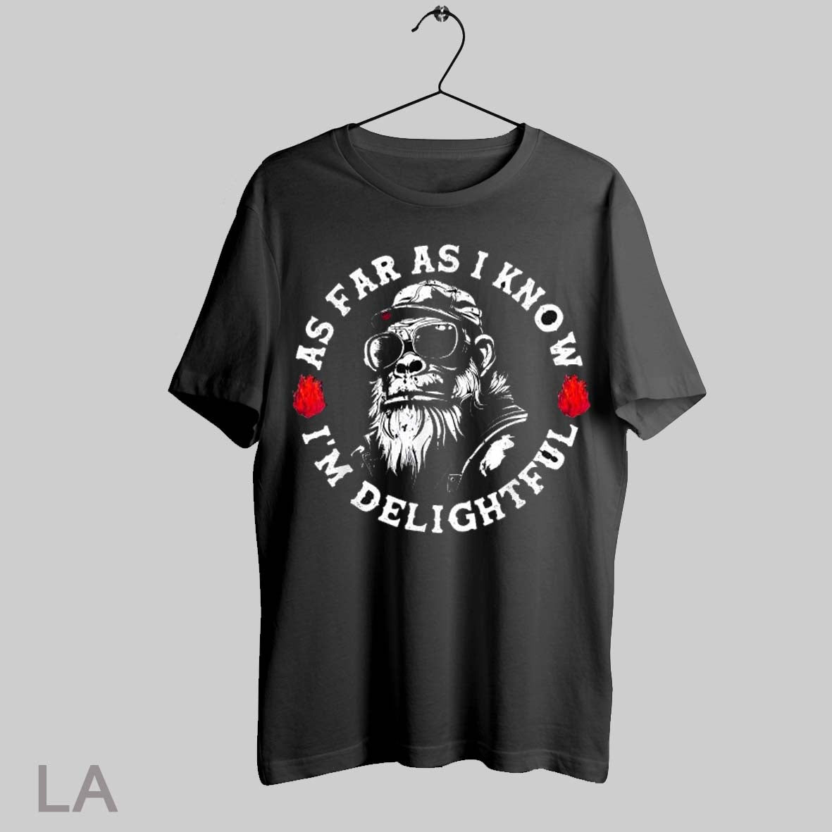 Top As Far As I Know Im Delightful Monkey T Shirt Sweatshirt Hoodie Shirt