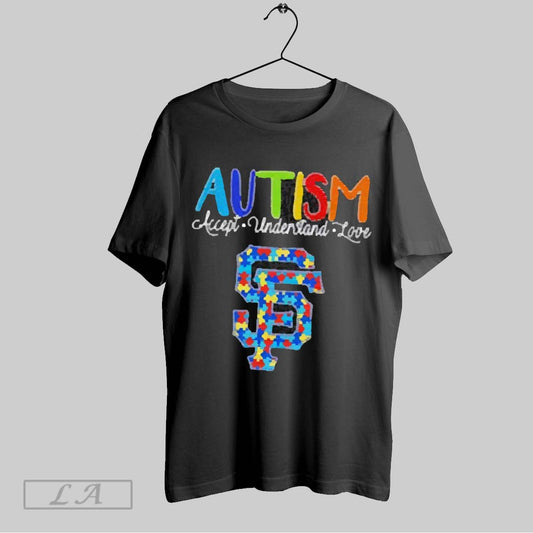 Top Autism Accept Understand Love San Francisco Giants Baseball Logo 2025 T Shirt Sweatshirt Hoodie Shirt