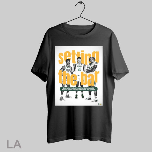 Top Baylor Bears Setting The Bar Baylor Is 1 Of 13 Schools To Reach The Ncaa Tournament In Mens And Womens Basketball And Secure 8 Wins In Football Poster T Shirt Sweatshirt Hoodie