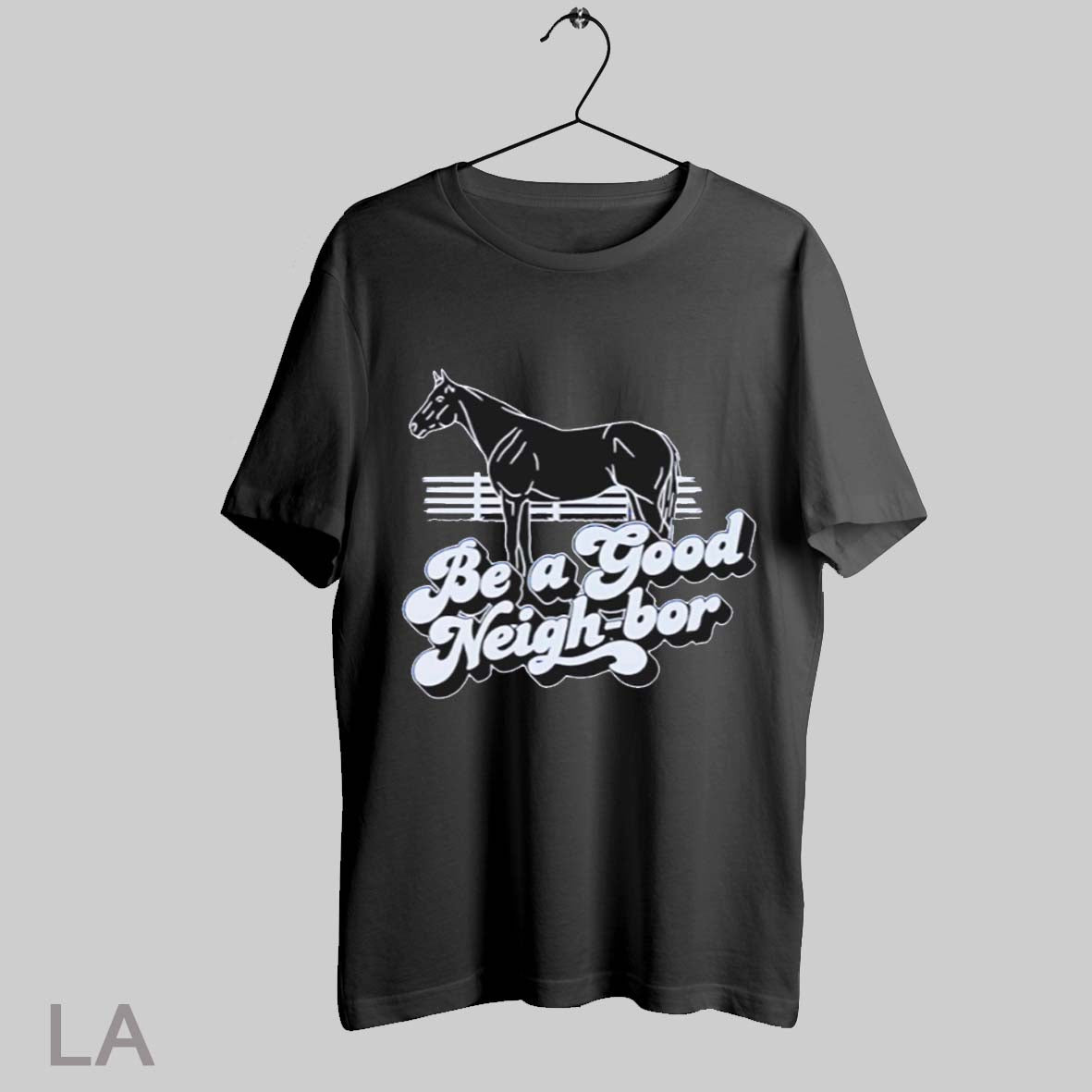 Top Be A Good Neigh Bor Horse Graphic Blue Western Style T Shirt Sweatshirt Hoodie Shirt