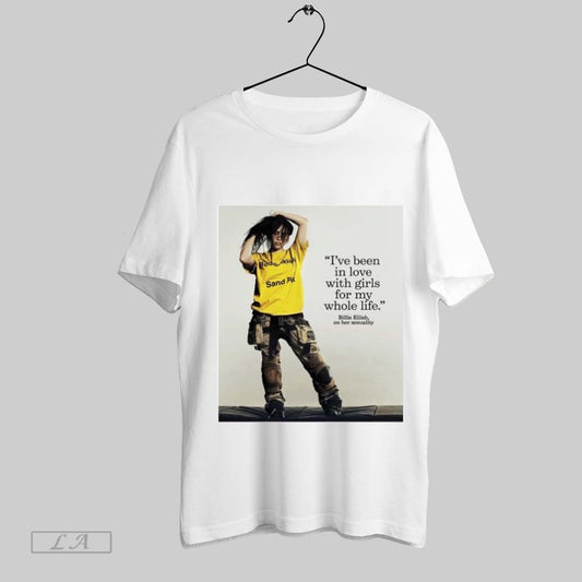 Top Billie Eilish On Her Sexuality Ive Been In Love With Girls For My Whole Life T Shirt Sweatshirt Hoodie Shirt