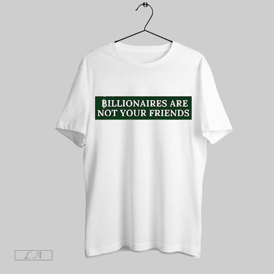 Top Billionaires Are Not Your Friends Support Our National Parks 2025 T Shirt Sweatshirt Hoodie Shirt