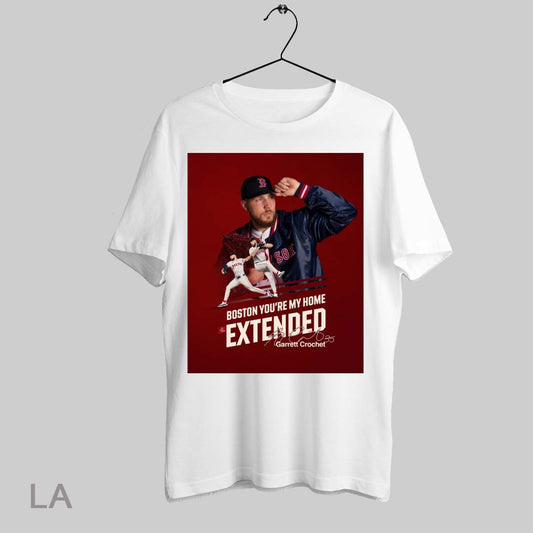 Top Boston Red Sox Boston Youre My Home Extended Garrett Crochet Signature Poster T Shirt Sweatshirt Hoodie Shirt