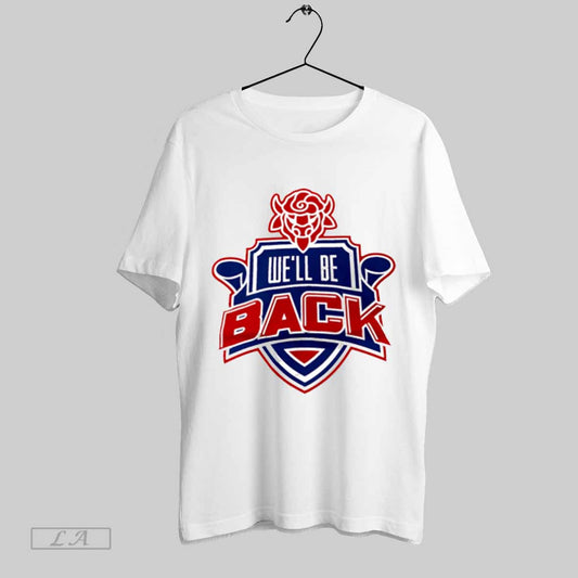Top Buffalo Bills Well Be Back T Shirt Sweatshirt Hoodie Shirt