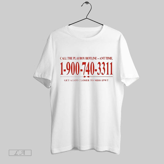 Top Call The Playboy Hotline Any Time T Shirt Sweatshirt Hoodie Shirt