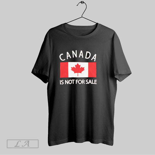 Top Canada Is Not For Sale Its Priceless Sovereign And Strong T Shirt Sweatshirt Hoodie Shirt