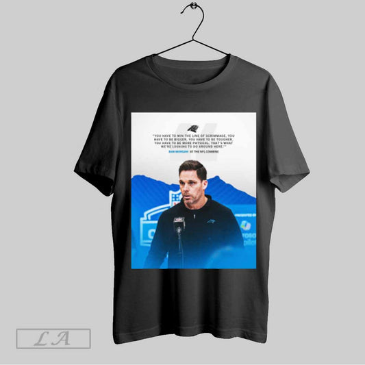 Top Carolina Panthers Dan Morgan You Have To Win The Line Of Scrimmage You Have To Be Bigger You Have To Be Tougher Poster T Shirt Sweatshirt Hoodie Shirt