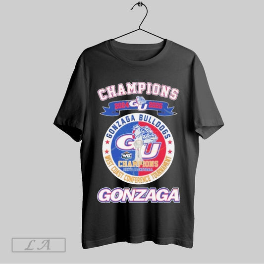 Top Champions 2024 2025 West Coast Conference Tournament Gonzaga Bulldogs T Shirt Sweatshirt Hoodie Shirt