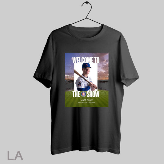 Top Chicago Cubs Welcome To The Show Matt Shaw March 18 2025 Vs Lad Tokyo Dome Poster T Shirt Sweatshirt Hoodie Shirt