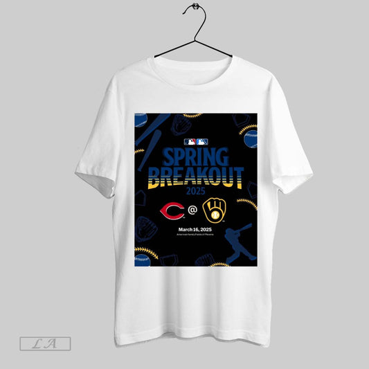 Top Cincinnati Reds At Milwaukee Brewers Mlb Spring Breakout 2025 March 16 American Family Fields Of Phoenix Poster T Shirt Sweatshirt Hoodie Shirt