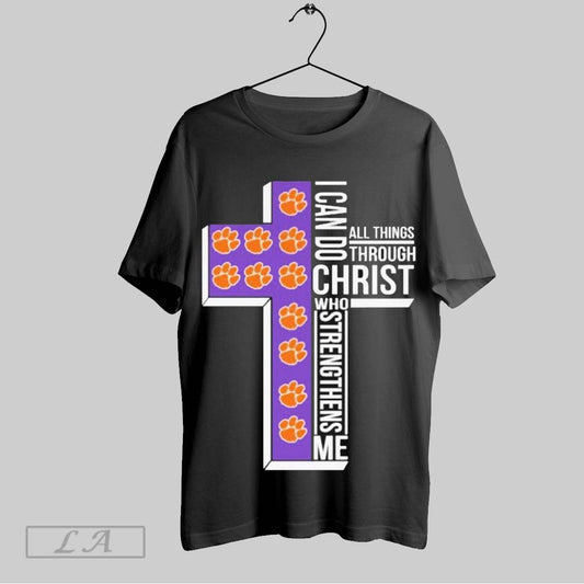 Top Clemson Tigers I Can Do Christ All Things Through Who Strengthens Me T Shirt Sweatshirt Hoodie Shirt