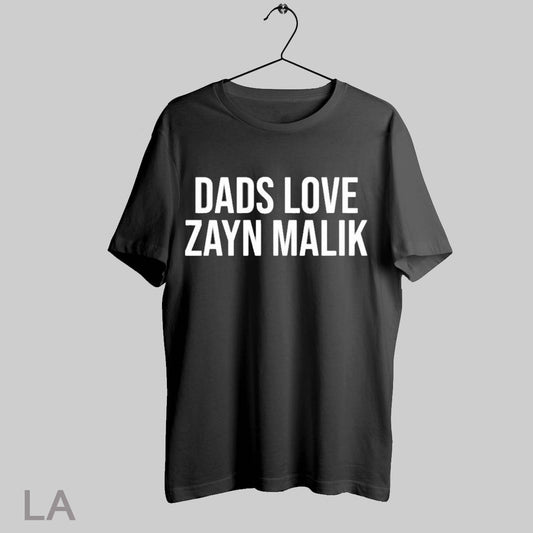 Top Dads Love Zayn Malik T Shirt Sweatshirt Hoodie Shirt