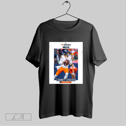 Top Denver Broncos Football Nfl Re Signed Qb Jarrett Stidham Two Year Deal Poster T Shirt Sweatshirt Hoodie Shirt