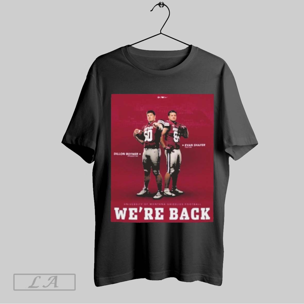 Top Dillon Botner Offensive Line Evan Shafer Tight End University Of Montana Grizzlies Football Were Back Football Poster T Shirt Sweatshirt Hoodie Shirt