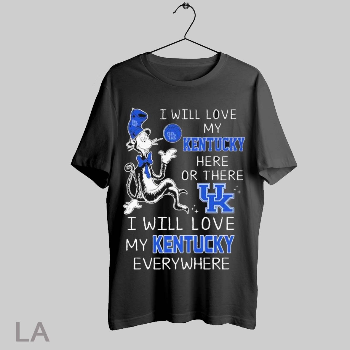 Top Dr Seuss I Will Love My Here Or There I Will Love My Kentucky Wildcats Everywhere T Shirt Sweatshirt Hoodie Shirt