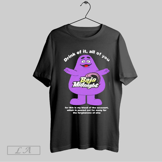 Top Drink Of It All Of You Grimace Baja Midnight 2025 T Shirt Sweatshirt Hoodie Shirt