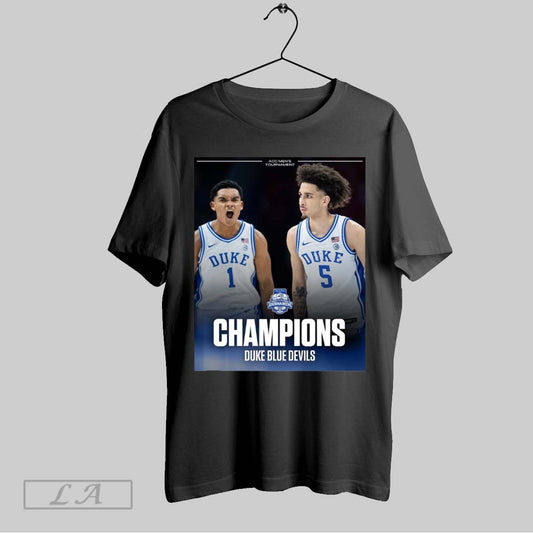 Top Duke Blue Devils 2025 Ncaa T Rowe Price Acc Mens Tournament Champions Poster T Shirt Sweatshirt Hoodie Shirt
