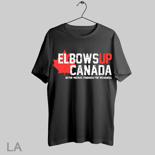 Top Elbows Up Canada Never Mistake Kindness For Weakness T Shirt Sweatshirt Hoodie Shirt