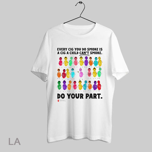 Top Every Cig You Do Smoke Is A Cig A Child Cant Smoke Do Your Part T Shirt Sweatshirt Hoodie Shirt