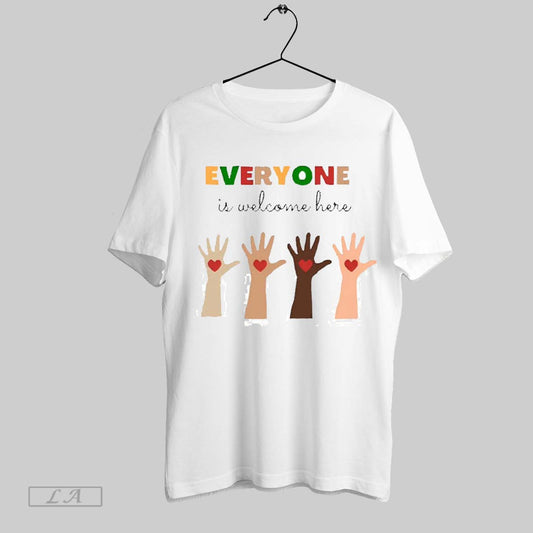 Top Everyone Is Welcome Here 2025 T Shirt Sweatshirt Hoodie Shirt
