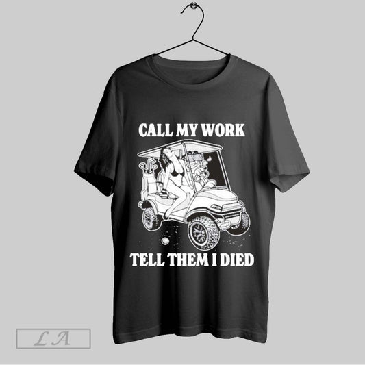 Top Fake Handshake Call My Work Tell Them I Died T Shirt Sweatshirt Hoodie Shirt