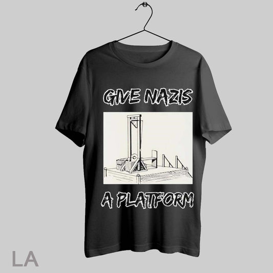 Top Give Nazis A Platform T Shirt Sweatshirt Hoodie Shirt