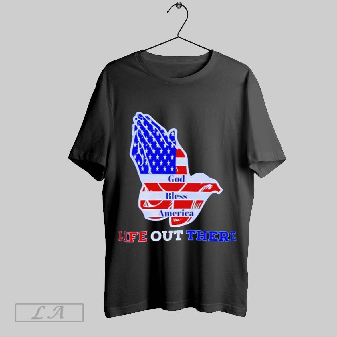 Top God Bless America Life Out There T Shirt Sweatshirt Hoodie Shirt