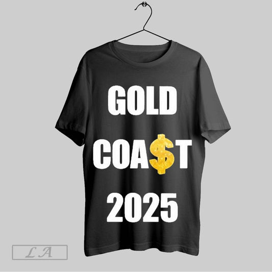 Top Gold Coast 2025 T Shirt Sweatshirt Hoodie Shirt