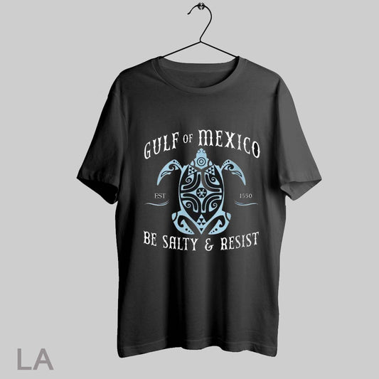 Top Gulf Of Mexico Be Salty And Resist Est 1550 Turtle T Shirt Sweatshirt Hoodie Shirt