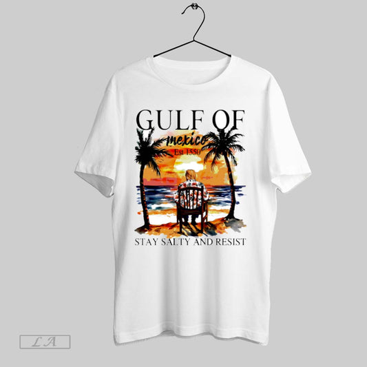 Top Gulf Of Mexico Est 1550 Stay Salty Resist Trump T Shirt Sweatshirt Hoodie Shirt