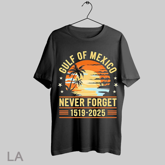 Top Gulf Of Mexico Never Forget 1519 2025 T Shirt Sweatshirt Hoodie Shirt