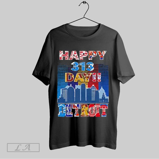 Top Happy 313 Day Detroit City Skyline 2025 T Shirt Sweatshirt Hoodie Shirt