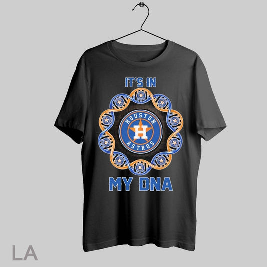 Top Houston Astros Its In My Dna T Shirt Sweatshirt Hoodie Shirt