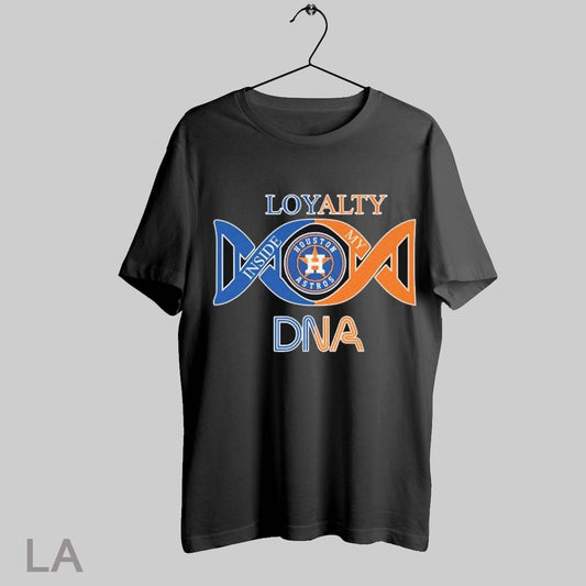 Top Houston Astros Loyalty Inside My Dna T Shirt Sweatshirt Hoodie Shirt