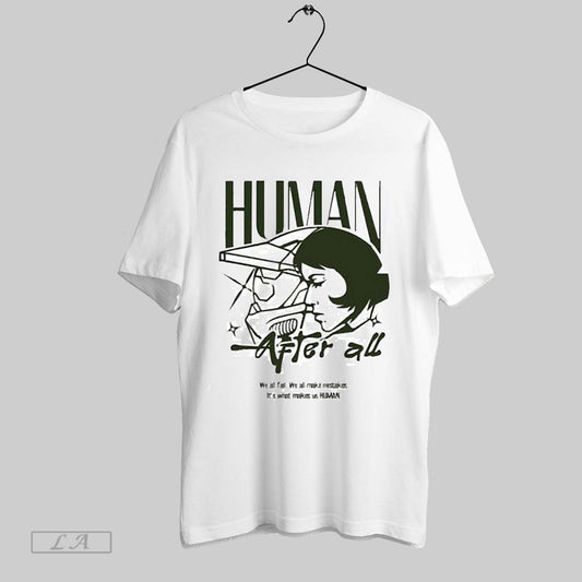 Top Human After All We All Fail 2025 T Shirt Sweatshirt Hoodie Shirt