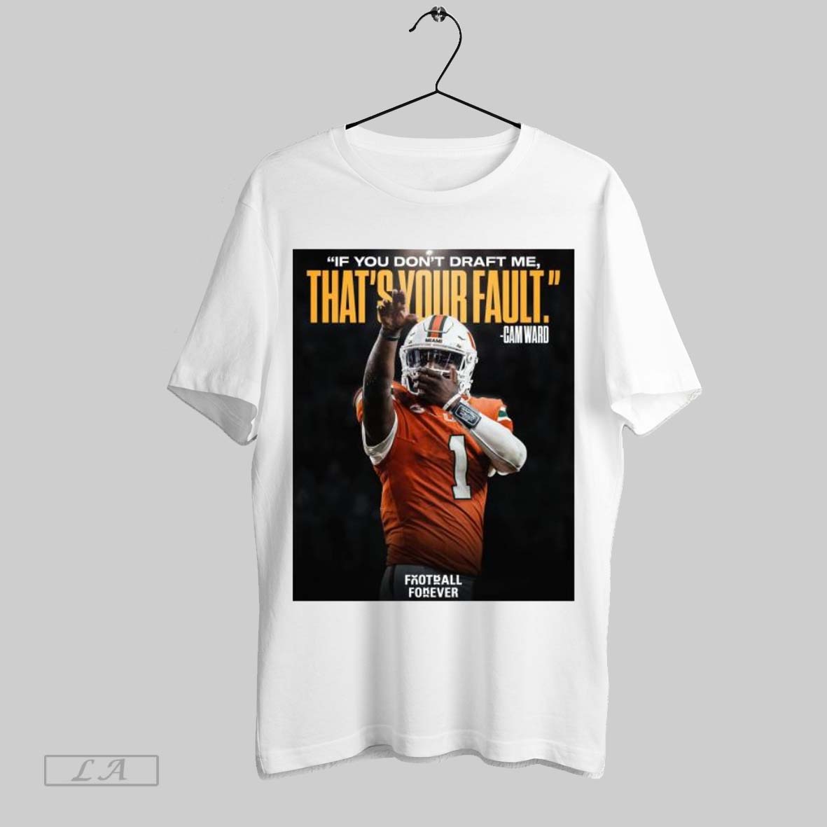 Top Hurricanes Miami Qb Cam Ward If You Dont Draft Me Thats Your Fault Poster T Shirt