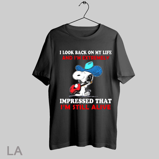 Top I Look Back On My Life And Im Extremely Impressed That Im Still Alive Snoopy T Shirt Sweatshirt Hoodie Shirt