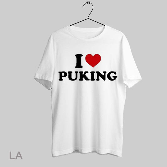 Top I Love Puking T Shirt Sweatshirt Hoodie Shirt