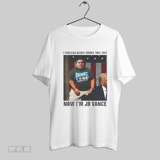 Top I Shoulda Never Smoke That Shit Now Im Jd Vance 2025 T Shirt Sweatshirt Hoodie Shirt