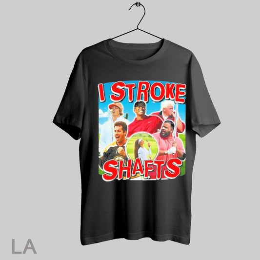 Top I Stroke Shafts Golf T Shirt Sweatshirt Hoodie Shirt