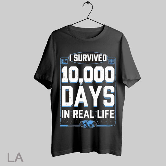 Top I Survived 10000 Days In Real Life T Shirt Sweatshirt Hoodie Shirt